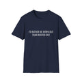Worn Out Not Rusted Out Softstyle T-Shirt